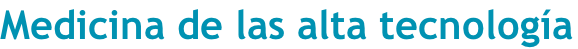 Medicina de las alta tecnología
